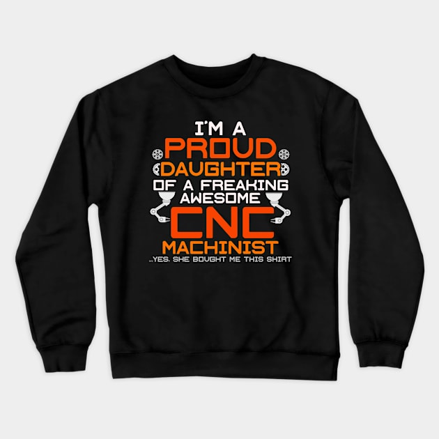 CNC Machinist Funny T-Shirt Hard Work Machine Operator Crewneck Sweatshirt by lateefo